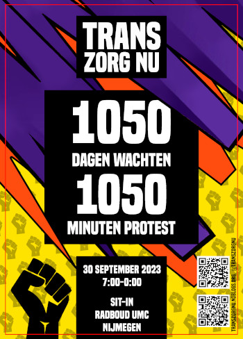 Trans Zorg Nu! 1050 dagen wachten, 1050 minuten protest. 30 september 2023, 7:00-0:00, sit-in Radboud UMC, Nijmegen